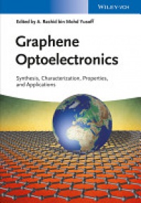 Abdul Rashid bin M. Yusoff - Graphene Optoelectronics: Synthesis, Characterization, Properties, and Applications