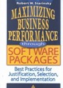 Maximizing Business Performance through Software Packages: Best Practices for Justification, Selection, and Implementation