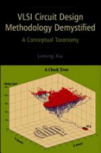 Liming Xiu - VLSI Circuit Design Methodology Demystified: A Conceptual Taxonomy