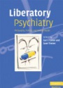 Liberatory Psychiatry: Philosophy, Politics and Mental Health