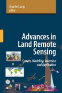 Liang S. - Advances in Land Remote Sensing: System, Modeling, Inversion and Application