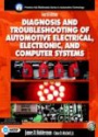 Diagnosis and Troubleshooting of Automotive Electrical, Electronic and Computer Systems