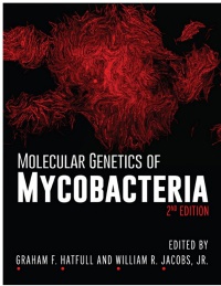 Graham F. Hatful,William R. Jacobs Jr. - Molecular Genetics of Mycobacteria
