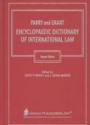 Parry and Grant Encyclopedia Dictionary of International Law