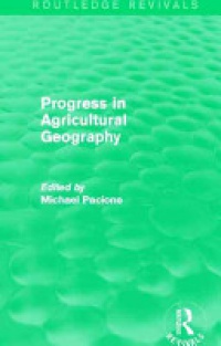 Michael Pacione - Progress in Agricultural Geography (Routledge Revivals)