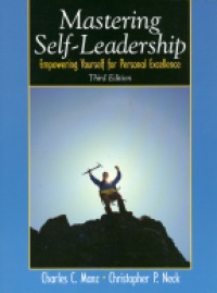 Manz C. Ch. - Mastering Self-Leadership