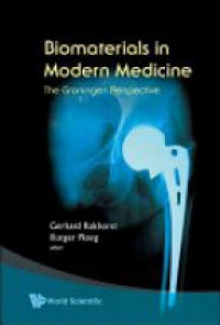 Rakhorst G. - Biomaterials In Modern Medicine: The Groningen Perspective