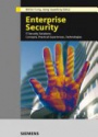 Enterprise Security: IT Security Solutions: Concepts, Practical Experiences, Technologies