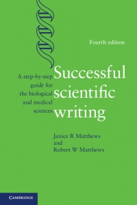 Janice R. Matthews,Robert W. Matthews - Successful Scientific Writing: A Step-by-Step Guide for the Biological and Medical Sciences