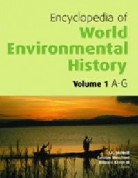 Krech S. - Encyclopedia of World Environmental History, 3 Vol. Set