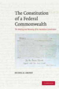 Aroney N. - The Constitution of a Federal Commonwealth