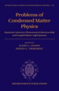 Ivanov, Alexei L.; Tikhodeev, Sergei G. - Problems of Condensed Matter Physics