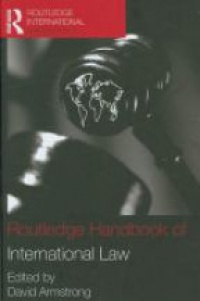 Armstrong D. - Routledge Handbook of International Law