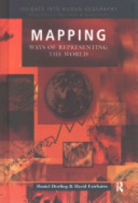 Daniel Dorling,David Fairbairn - Mapping: Ways of Representing the World