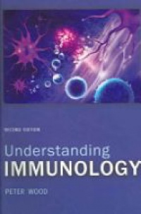 Wood P. - Understanding Immunology