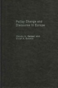 Claudio M. Radaelli,Vivien Schmidt - Policy Change & Discourse in Europe