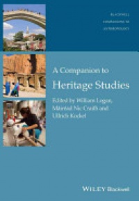 William Logan,Máir&eacute;ad Nic Craith,Ullrich Kockel - A Companion to Heritage Studies
