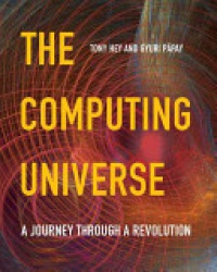 Hey T. - The Computing Universe: A Journey Through a Revolution