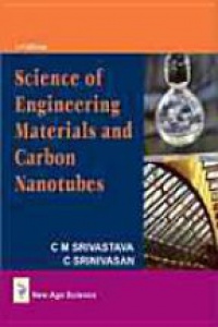 Srinivasan C. - Science of Engineering Materials and Carbon Nanotubes