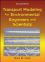 Transport Modeling for Environmental Engineers and Scientists