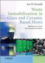 Waste Immobilization in Glass and Ceramic Based Hosts
