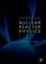 Fundamentals of Nuclear Reactor Physics