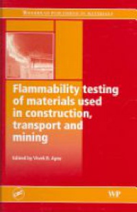 Vivek B. Apte - Flammability testing of materials used in construction, transport and mining
