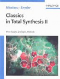 K. C. Nicolaou - Classics in Total Synthesis II: More Targets, Strategies, Methods