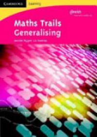 Piggott J. - Maths Trails: Generalizing