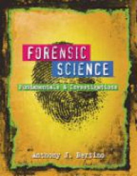 Bertino A. - Forensic Science Fundamentals & Investigations