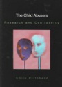The Child Abusers: Research and Controversy