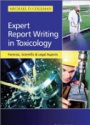 Expert Report Writing in Toxicology: Forensic, Scientific and Legal Aspects