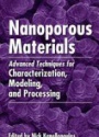 Nanoporous Materials: Advanced Techniques for Characterization, Modeling, and Processing