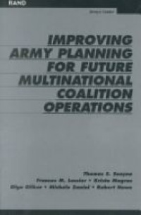Szayna T.S. - Improving Army Planning for Future Multinatonal Coalition Operations
