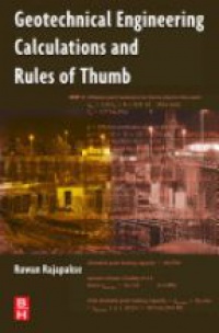 Rajapakse, Ruwan - Geotechnical Engineering Calculations and Rules of Thumb