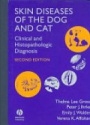 Skin Diseases of the Dog and Cat: Clinical and Histopathologic Diagnosis, 2nd edition