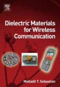 Sebastian, Mailadil T. - Dielectric Materials for Wireless Communication