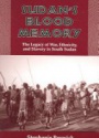 Sudan´s Blood Memory: The Legacy of War, Ethnicity and Slavery in South Sudan