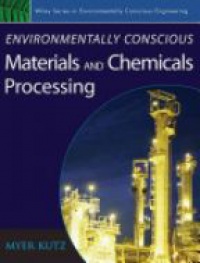 Myer Kutz - Environmentally Conscious Materials and Chemicals Processing