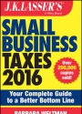 J.K. Lasser´s Small Business Taxes 2016: Your Complete Guide to a Better Bottom Line
