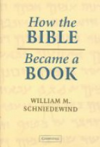 Schniedewind - How the Bible Became a Book