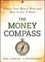 The Money Compass: Where Your Money Went and How to Get It Back