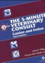 The Five-Minute Veterinary Consult: Canine and Feline 3rd ed.