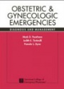 Obstetric and Gynecologic Emergencies Diagnosis and Management