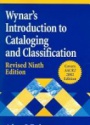 Wynar's Introduction to Cataloging and Classification