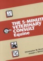 The Five-Minute Veterinary Consult: Equine