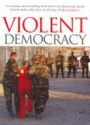 Violent Democracy