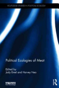 Jody Emel,Harvey Neo - Political Ecologies of Meat