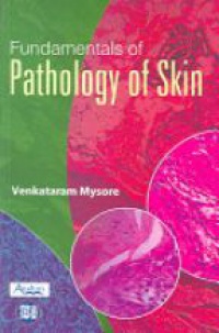 Mysore V. - Fundamentals of Pathology of  the Skin