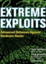 Extreme Exploits Advanced Defenses Against Hardcore Hacks